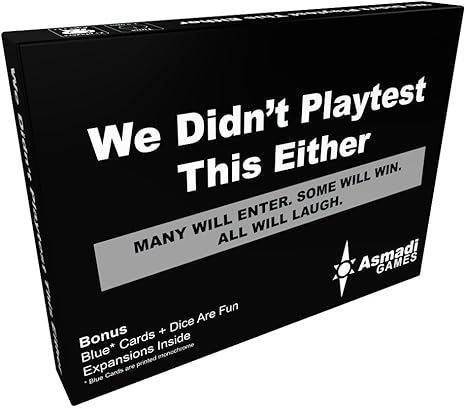 We Didn't Playtest This Either