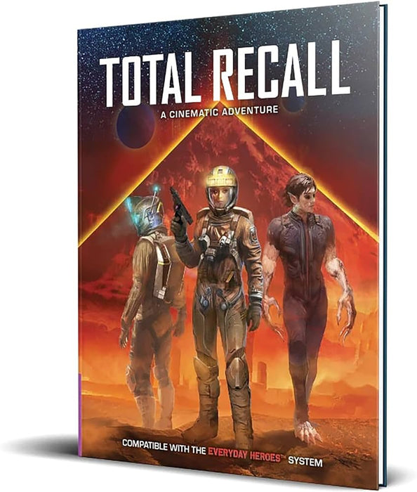 Everyday Heroes RPG - Total Recall Cinematic Adventure