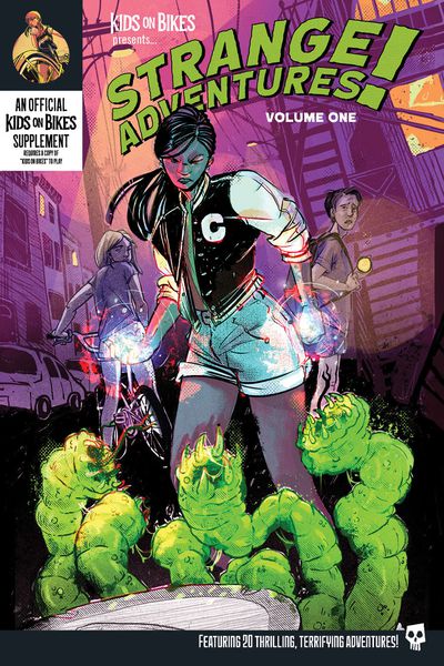 Kids on Bikes RPG Presents: Strange Adventures! Volume 1