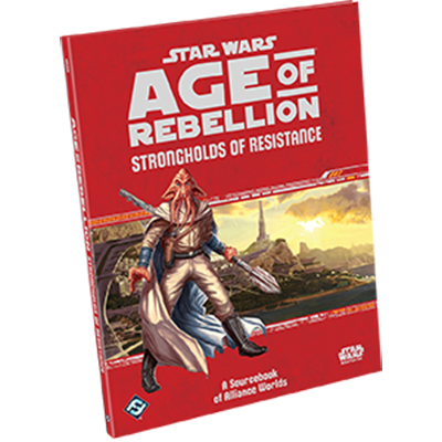 Star Wars RPG: Age of Rebellion - Strongholds of Resistance