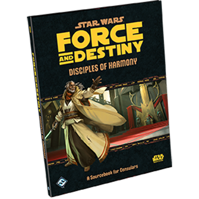 Star Wars - Force and Destiny: Disciples of Harmony