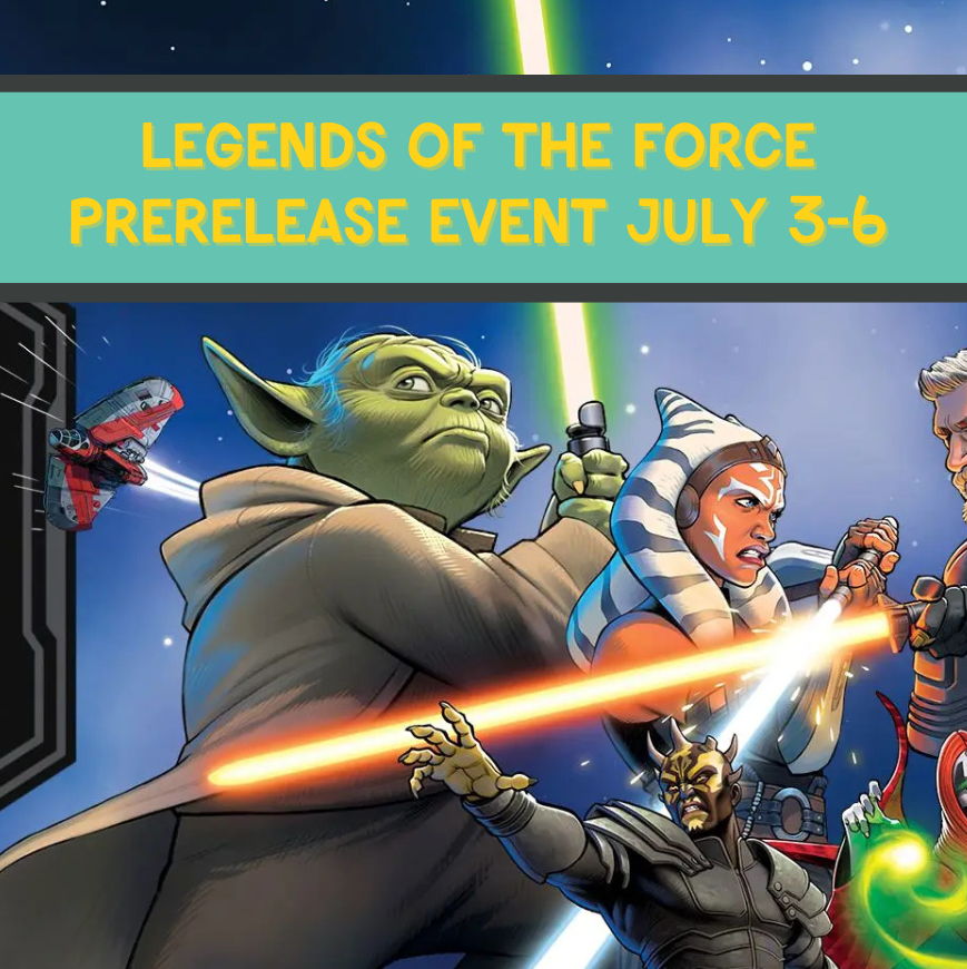 Star Wars: Unlimited - Legends of the Force Prerelease - 3 Jul 2025